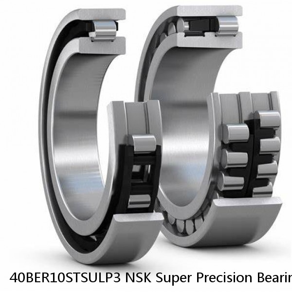 40BER10STSULP3 NSK Super Precision Bearings