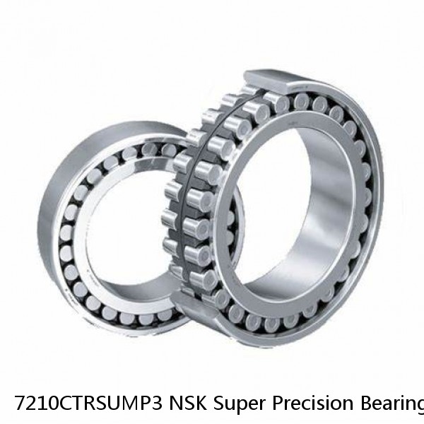 7210CTRSUMP3 NSK Super Precision Bearings